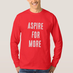 T-SHIRT ASPIRER À PLUS