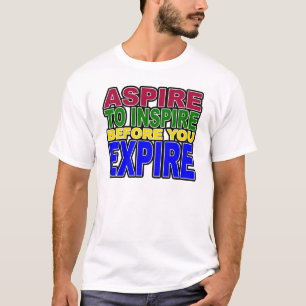 T-SHIRT ASPIREZ POUR INSPIRER AVANT QUE VOUS EXPIRIEZ