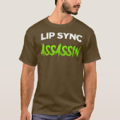 T-shirt Assassin Lip Sync - Drôle Drag Queen (Devant)