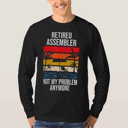 T-shirt Assembleur Retraité Plus Mon Problème (Devant)