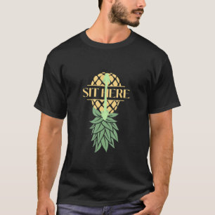 T-shirt Asseyez-Vous Là À L'Envers Du Bas De L'Ananas