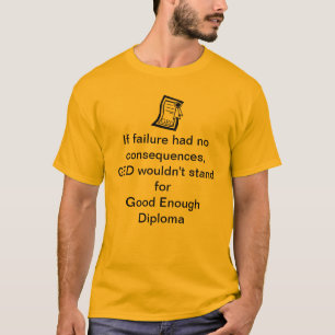 T-shirt Assez bon échouer de diplôme de GED