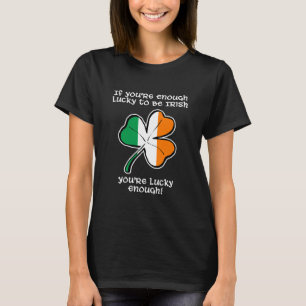 T-shirt Assez chanceux pour être Irlandais
