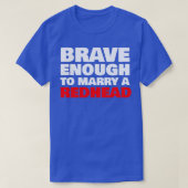T-shirt Assez courageux pour épouser un REDHEAD 2 (Design devant)