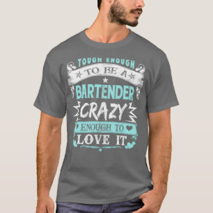 T-shirt Assez Difficile Pour Être Un Bartender Assez Fou P