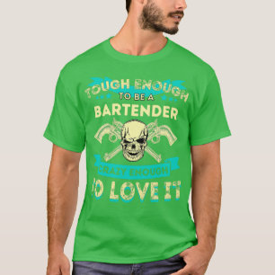T-shirt Assez Difficile Pour Être Un Bartender Assez Fou P