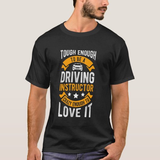 T-shirt Assez Difficile Pour Être Un Instructeur De Condui (Devant)