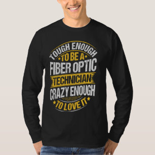 T-shirt Assez dur pour être un technicien en fibre optique