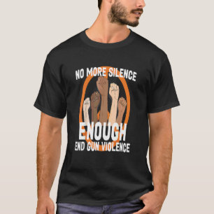 T-shirt Assez Fin de la violence armée Pas d'arme Anti-arm