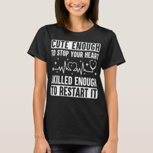 T-shirt Assez Mignonne Pour Arrêter Votre Coeur Drôle Infi