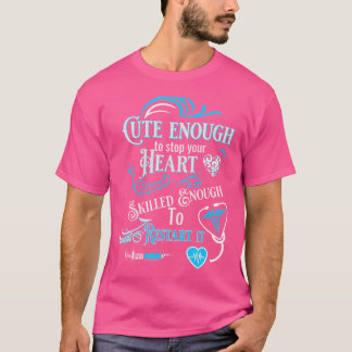 T-shirt Assez Mignonne Pour Arrêter Votre Médecin Du Coeur