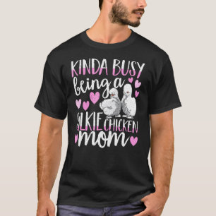 T-shirt Assez occupé à être une maman poule soyeuse Cute S
