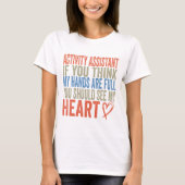 T-shirt Assistant Activité Si Vous Pensez Que Mes Mains So (Devant)
