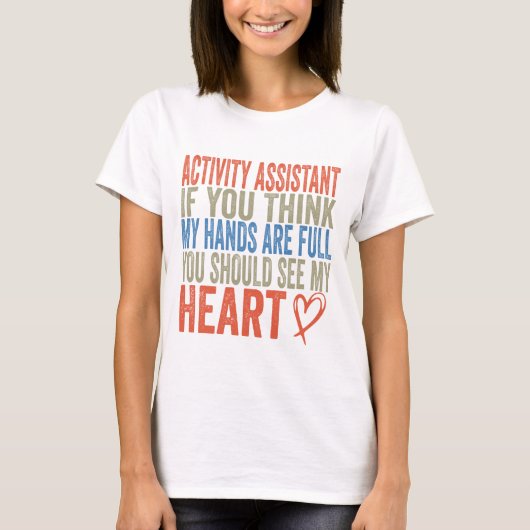 T-shirt Assistant Activité Si Vous Pensez Que Mes Mains So (Devant)