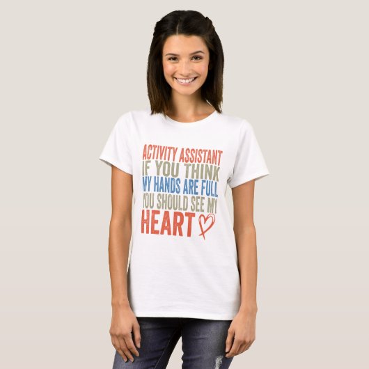 T-shirt Assistant Activité Si Vous Pensez Que Mes Mains So (Devant entier)