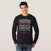 T-shirt Assistant administratif Funny Cadeau admin Jour (Devant entier)