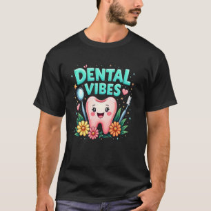 T-shirt Assistant Dentaire Dentiste Vibes Dentaires Joyeux