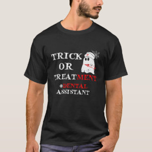 T-shirt Assistant Dentaire HALLOWEEN Trick Ou Traitement D