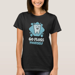 T-shirt Assistant dentaire Hygiéniste étudiant Go Floss Yo
