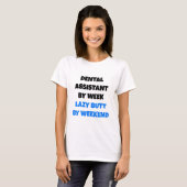 T-shirt Assistant dentaire Lazy Butt (Devant entier)