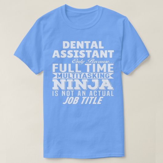 T-shirt Assistant dentaire multitâche Ninja (Design devant)