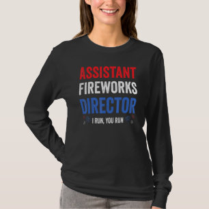 T-shirt Assistant Fireworks Directeur I Run You Run 4juil