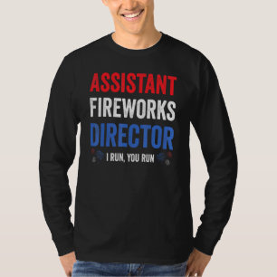 T-shirt Assistant Fireworks Directeur I Run You Run 4juil