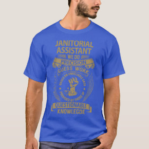 T-shirt Assistant Janitorial Nous Faisons Precision Job Ca