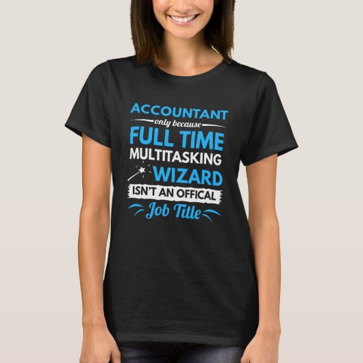 T-shirt Assistant Multitâche à temps plein comptable (Devant)
