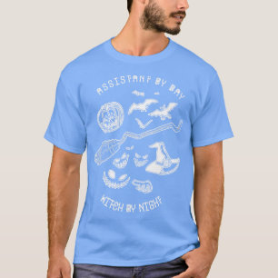 T-shirt Assistant Par Jour Sorcière Par Nuit Drôle Sorcièr