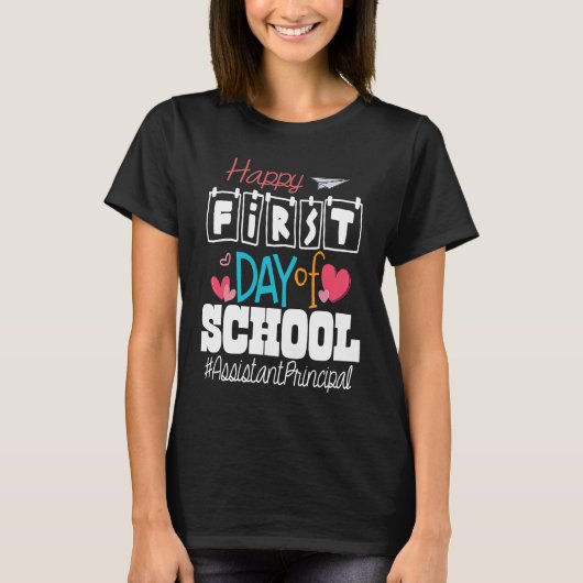 T-shirt Assistant Principal Happy First Day of School Back (Devant)