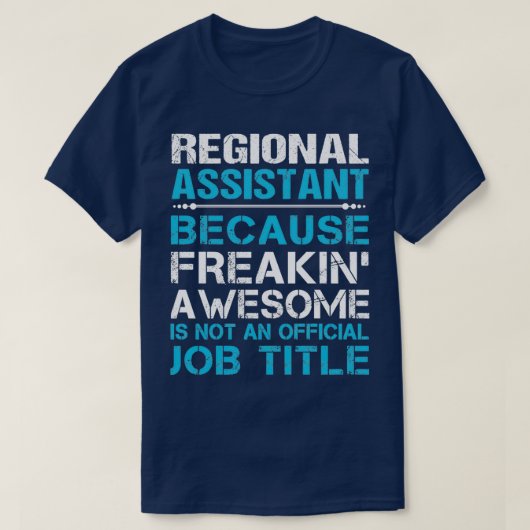 T-shirt Assistant régional Freaking Awesome Job Cadeau (Design devant)