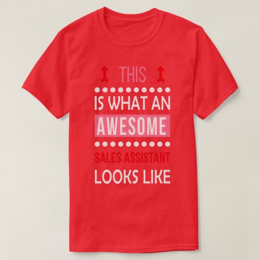T-shirt Assistant Ventes Awesome Looks Drôle Anniversaire  (Design devant)