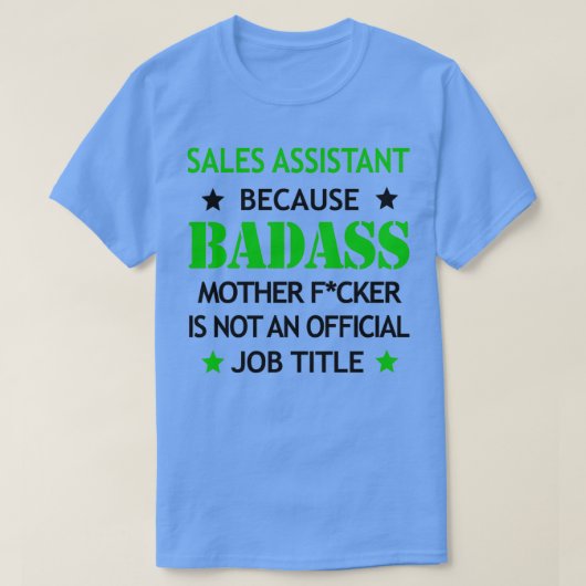 T-shirt Assistant Ventes Badass Funny Anniversaire Noël Gi (Design devant)