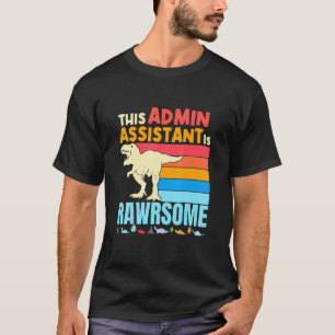 T-shirt Assistante administrative Are Awesome Dinosau