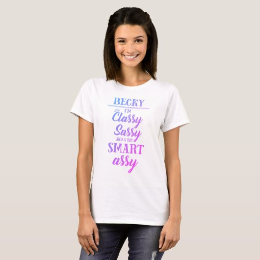 T-shirt Assistante intelligente Becky Classy Sassy (Devant entier)