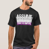 T-shirt Assume Nothing Asexual Pride Flag (Devant)