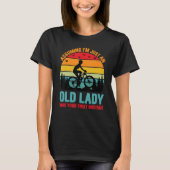 T-shirt Assuming I'm Just An Old Lady Was Your First Mista (Devant)