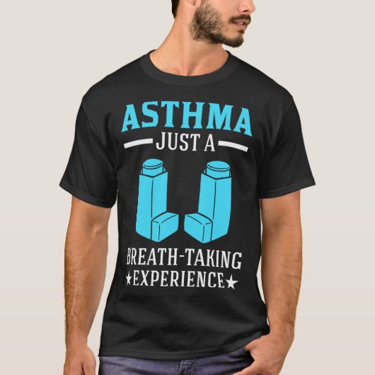 T-shirt Asthma Just A Breath Taking Experience for Asthmat (Devant)