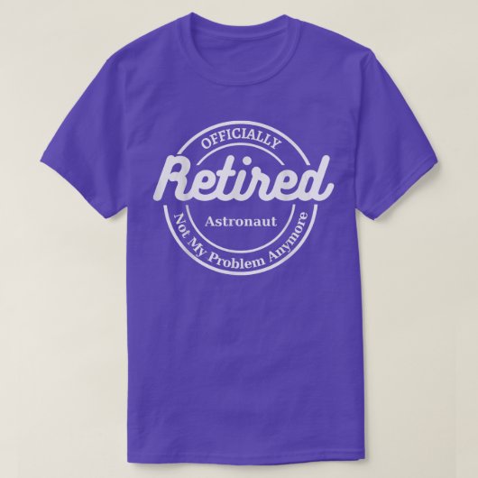 T-shirt Astronaut Retired Offically 2022 funy sarcastic re (Design devant)