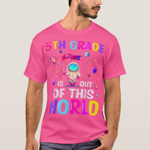 T-shirt Astronaute 5th Grade Out Of This World Space Back 