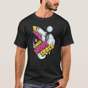 T-shirt Astronomie des sciences spatiales J'ai besoin de p