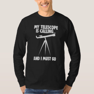 T-shirt Astronomie Spatiale Mon Télescope Appelle Et Je Do