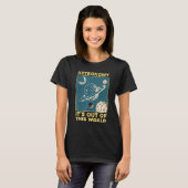 T-shirt Astronomy It's Out Of This World Astronomer (Devant entier)