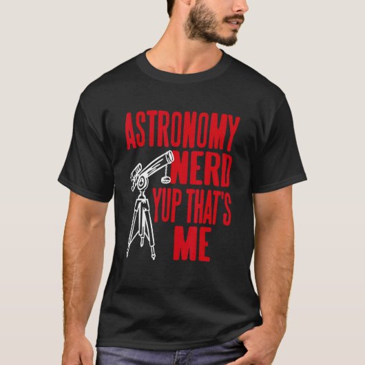 T-shirt Astronomy Nerd Yup That's Me Retro     Present (Devant)