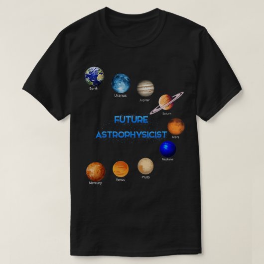 T-shirt Astrophysicien futur physique spatiale Astronomie  (Design devant)