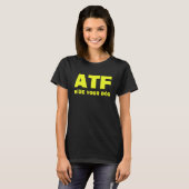 T-shirt ATF Masquer votre chien (Devant entier)