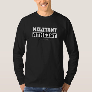 T-shirt Athée militant - Athéisme Anti Religion Sans Dieu