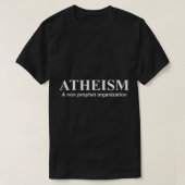 T-shirt Atheism A Non Prophet Organization Shirt Fun Athei (Design devant)