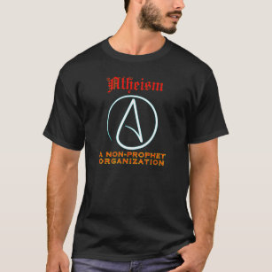 T-shirt Athéisme - une organisation de non-prophète
